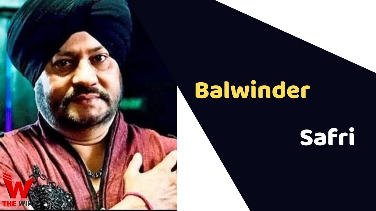 Balwinder Safri (Singer) Wiki, Age, Cause of Death, Affairs, Biography & More