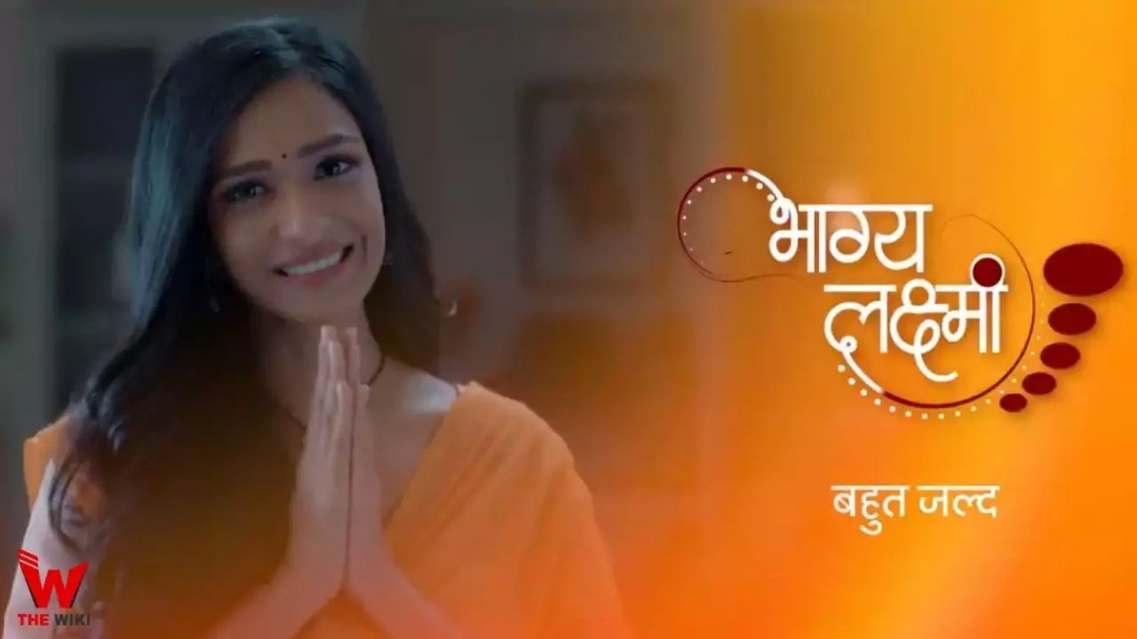 Bhagya Lakshmi (Zee TV) Serial Cast, Showtimes, Story, Real Name, Wiki & More