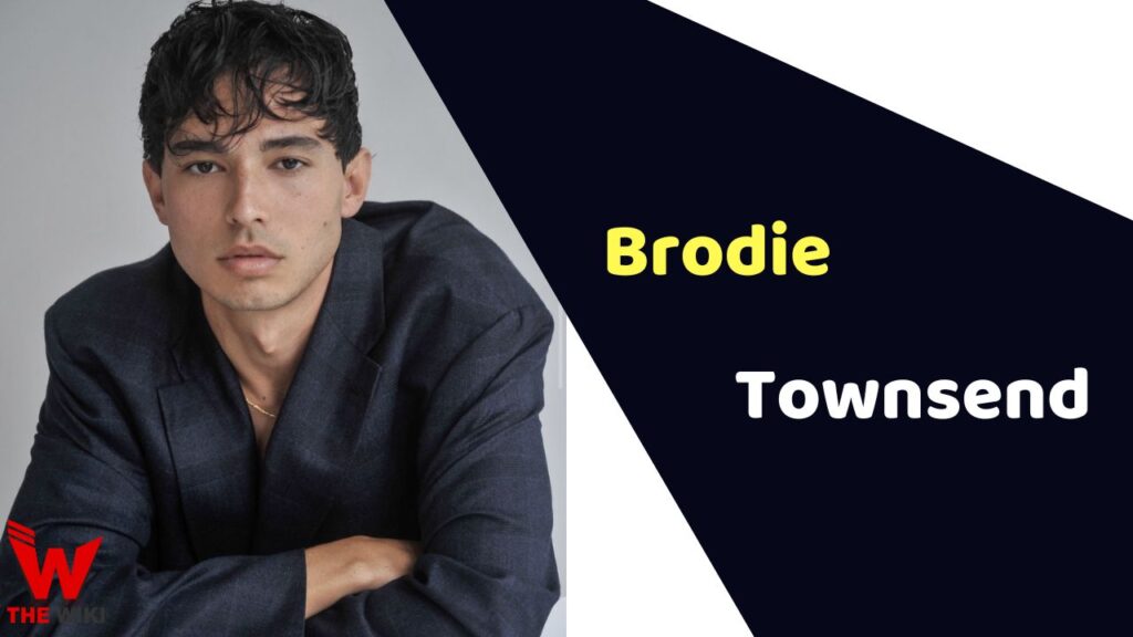 Brodie Townsend (Actor) Height, Weight, Age, Affairs, Biography & More ...