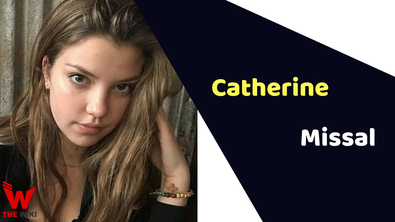 Catherine Missal (Actress) Height, Weight, Age, Affairs, Biography & More