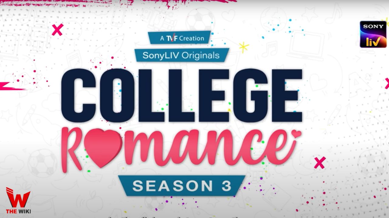 College Romance Season 3 (Sony Liv) Web Series Cast, Story, Real Name, Wiki & More