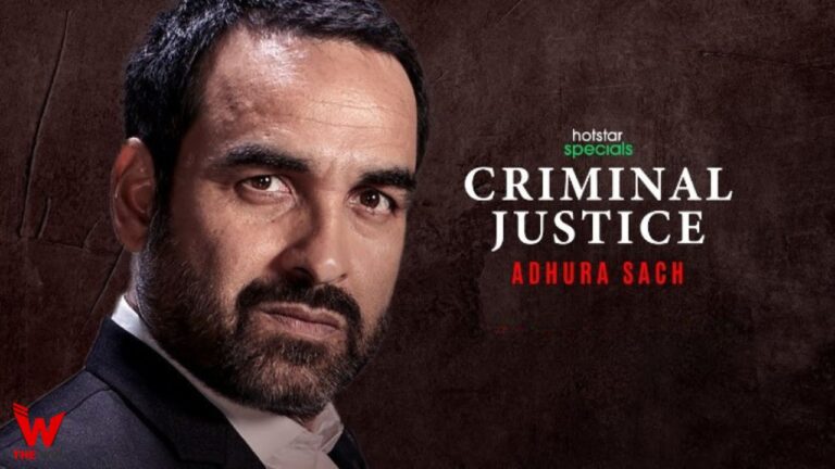 Criminal Justice Adhura Sach (Hotstar) Web Series Story, Cast, Real Name, Wiki, Release Date & More