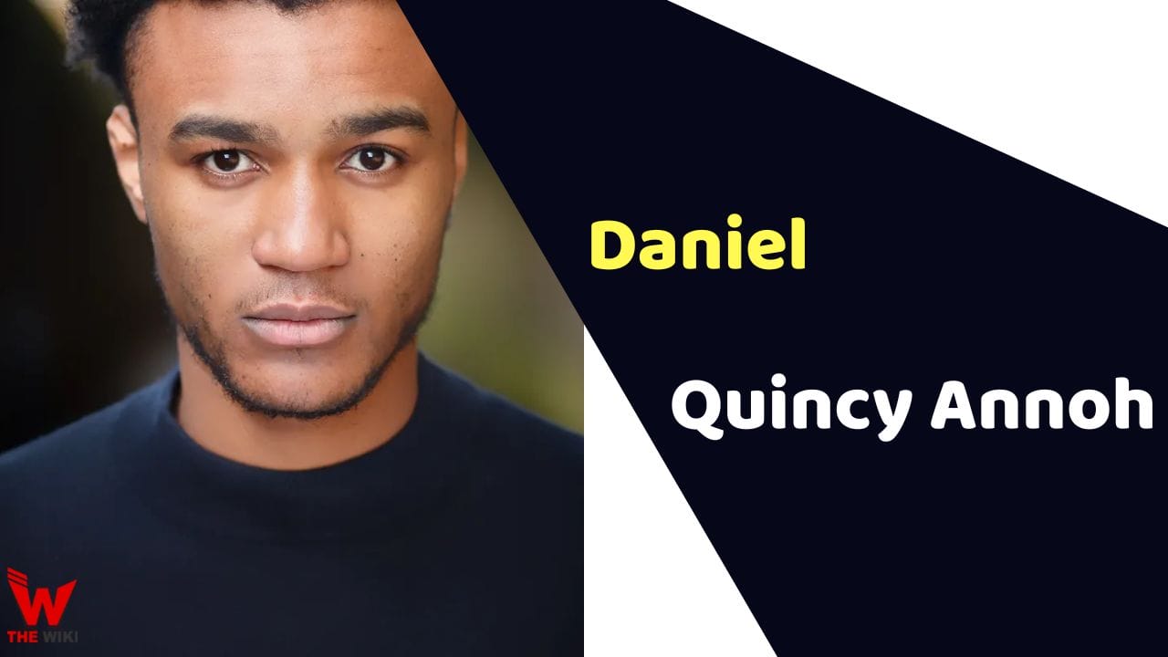 Daniel Quincy Annoh (Actor) Height, Weight, Age, Affairs, Biography & More