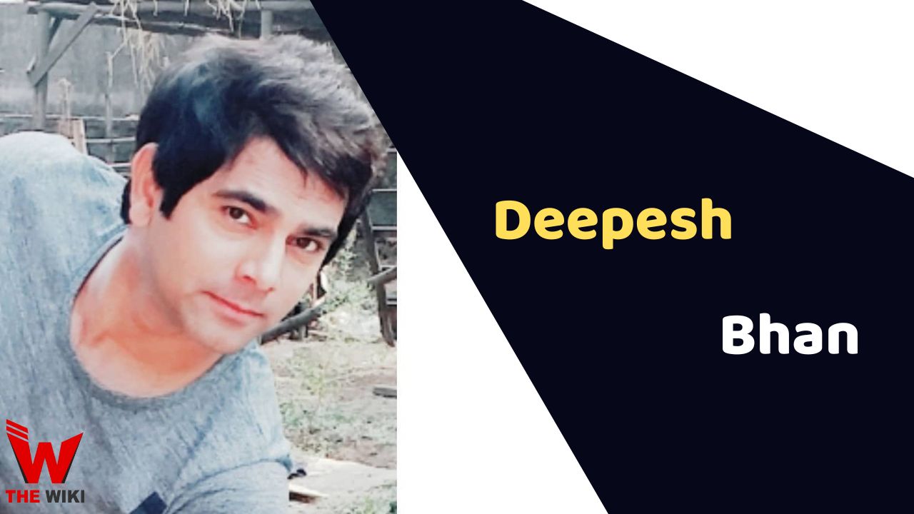 Deepesh Bhan (Actor) Wiki, Age, Cause of Death, Affairs, Biography & More