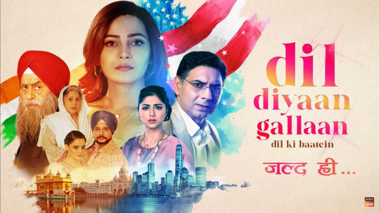 Dil Diyan Gallan (SAB TV) Show Cast, Schedules, Story, Real Name, Wiki and More