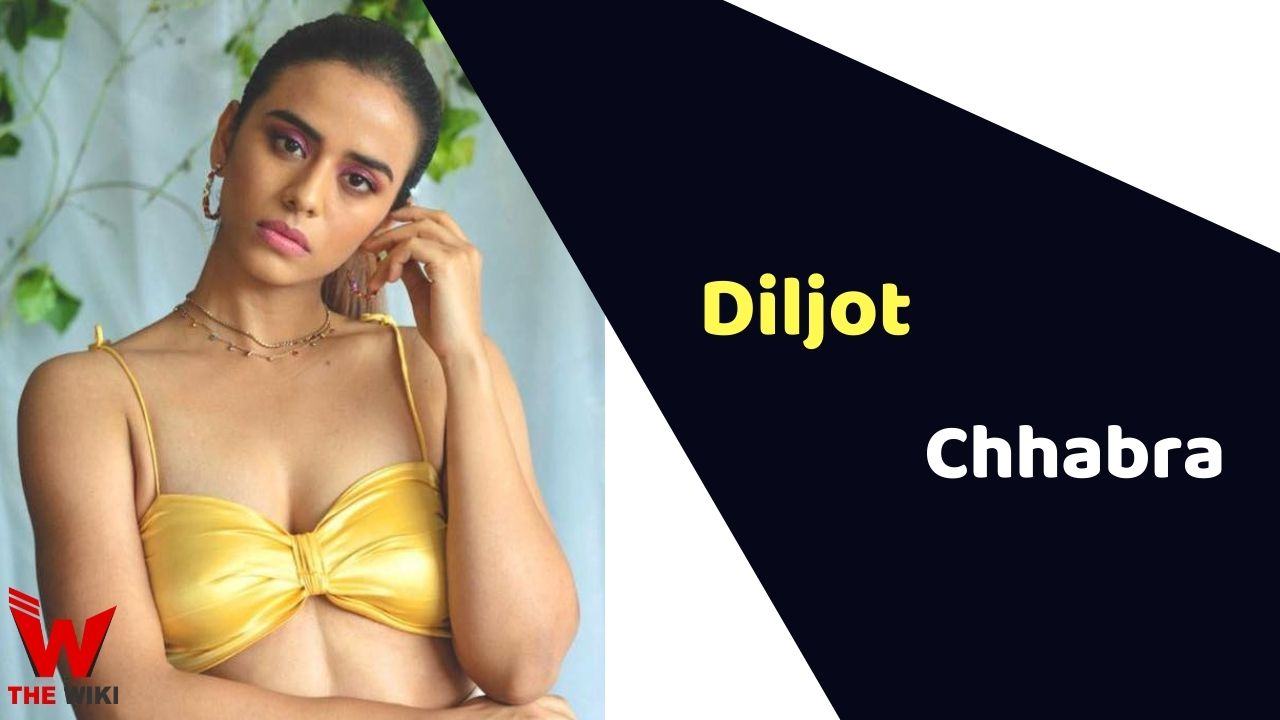 Diljot Chhabra (Actress) Height, Weight, Age, Affairs, Biography & More