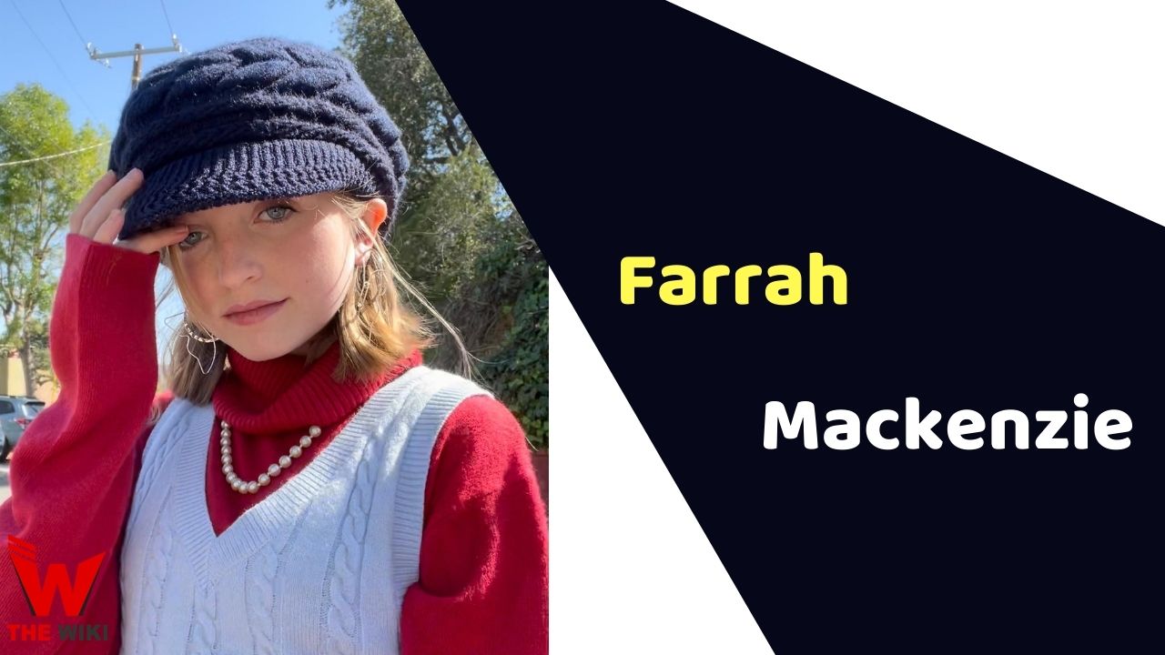 Farrah Mackenzie (Child Artist) Age, Career, Biography, Movies, TV Shows & More