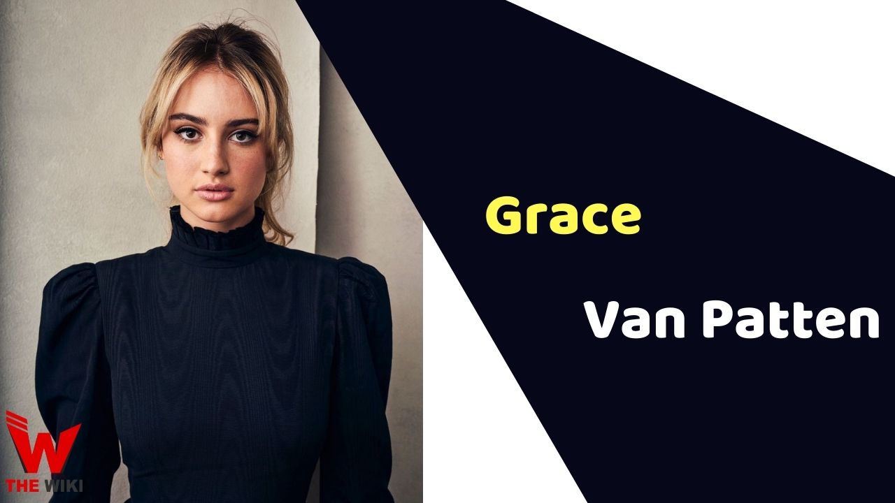 Grace Van Patten (Actress) Height, Weight, Age, Affairs, Biography & More