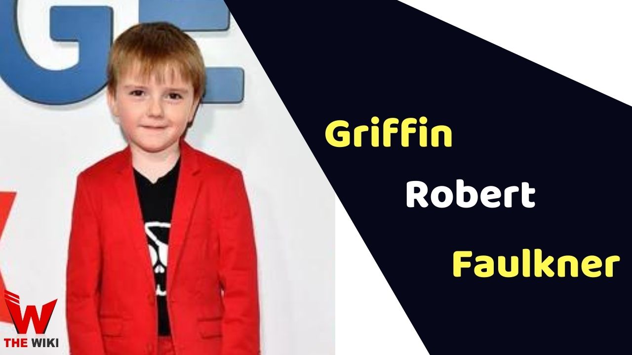 Griffin Robert Faulkner (Child Actor) Age, Career, Biography, Movies, TV Shows & More