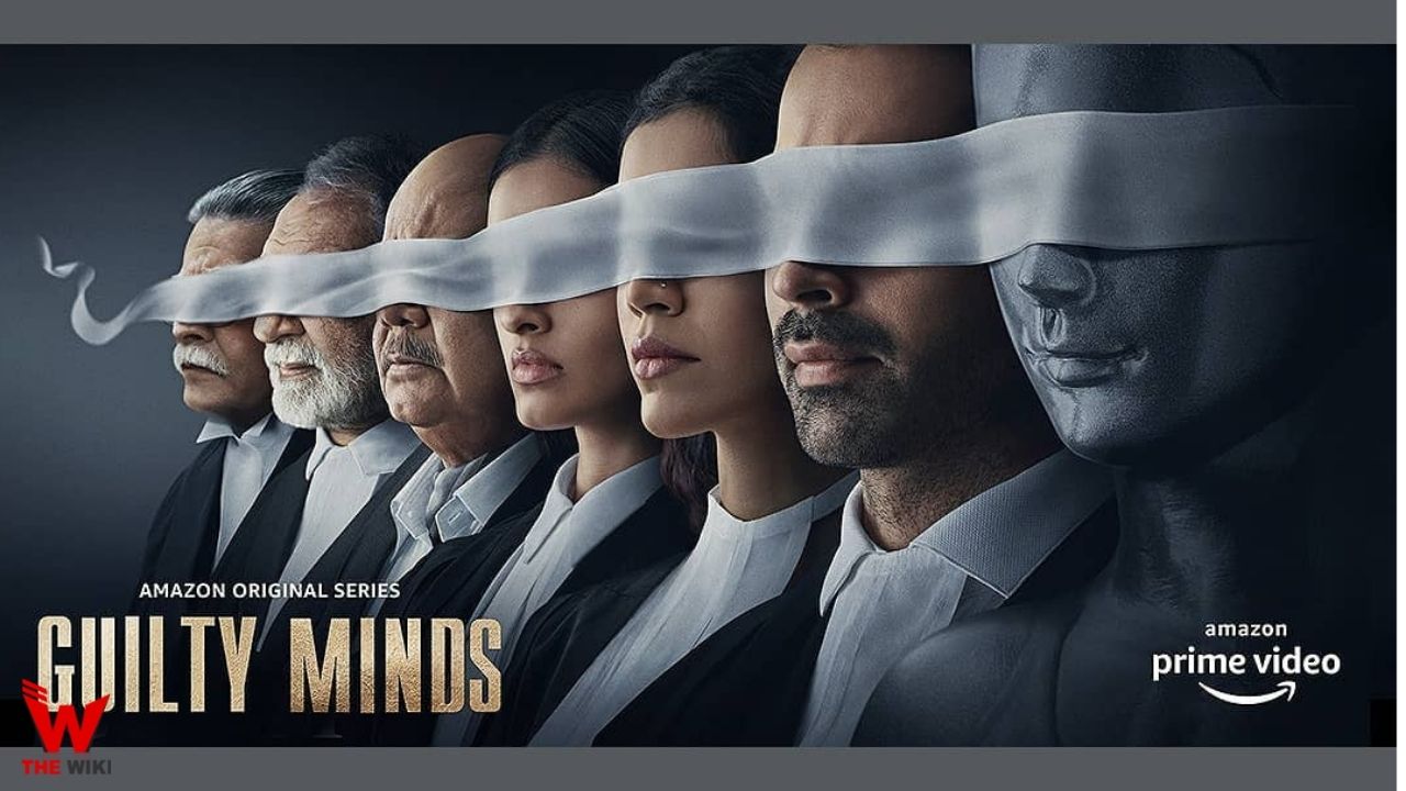 Guilty Minds (Amazon Prime) Web Series History, Cast, Real Name, Wiki, Release Date & More