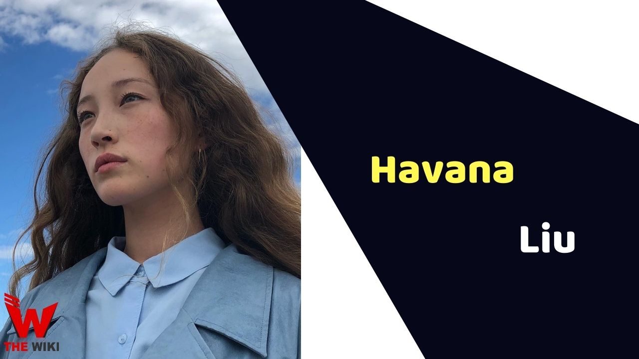 Havana Rose Liu (Actress) Height, Weight, Age, Affairs, Biography & More