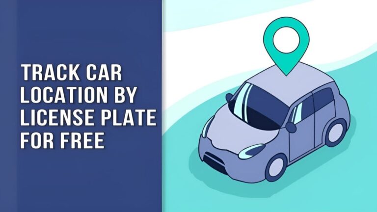 How to Track Car Location by License Plate for Free [Tips and Tricks]