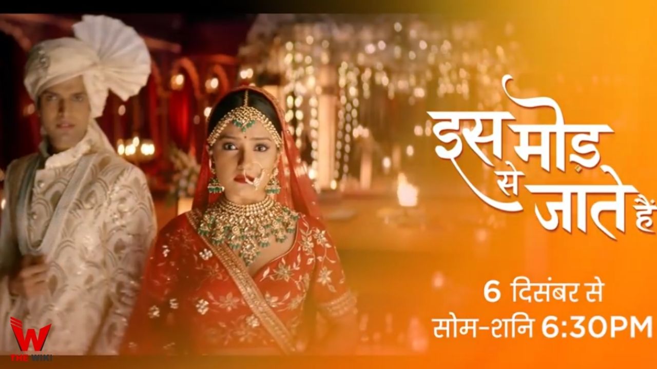 Iss Mod Se Jaate Hain (Zee TV) TV Series Cast, Showtimes, Story, Real Name, Wiki & More