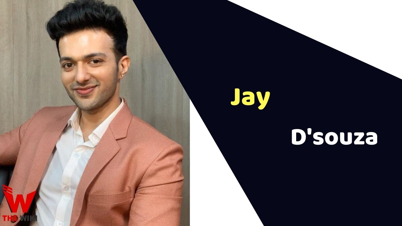 Jay D'souza (Actor) Height, Weight, Age, Affairs, Biography & More