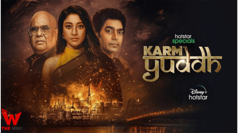 Karm Yuddh (Hotstar) Web Series History, Cast, Real Name, Wiki, Release Date & More