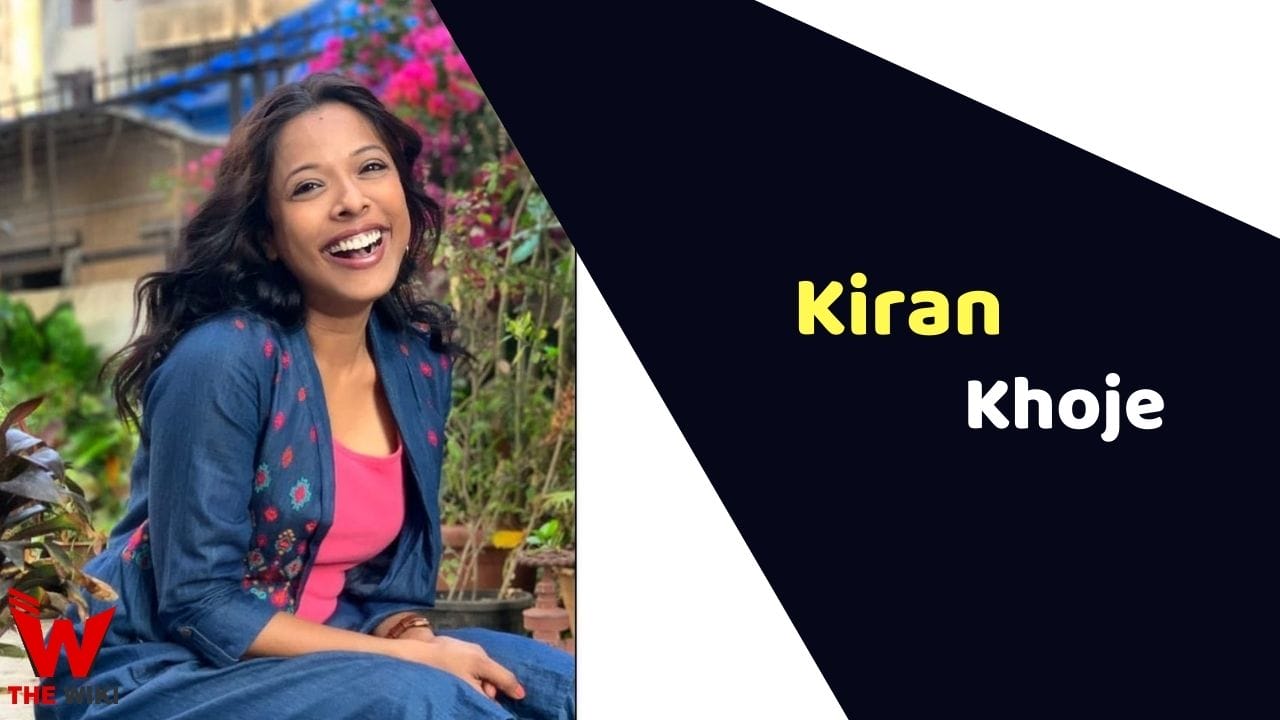 Kiran Khoje (Actress) Height, Weight, Age, Affairs, Biography & More