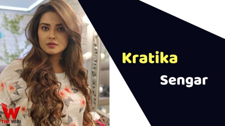 Kratika Sengar (Actress) Height, Weight, Age, Affairs, Biography & More