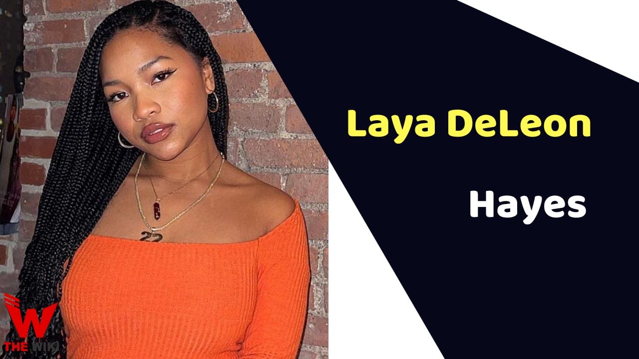 Laya DeLeon Hayes (Actress) Height, Weight, Age, Affairs, Biography & More