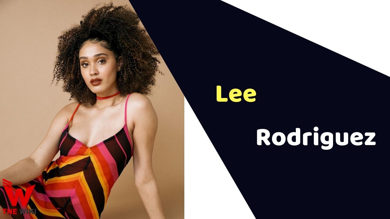 Lee Rodriguez (Actress) Height, Weight, Age, Affairs, Biography & More