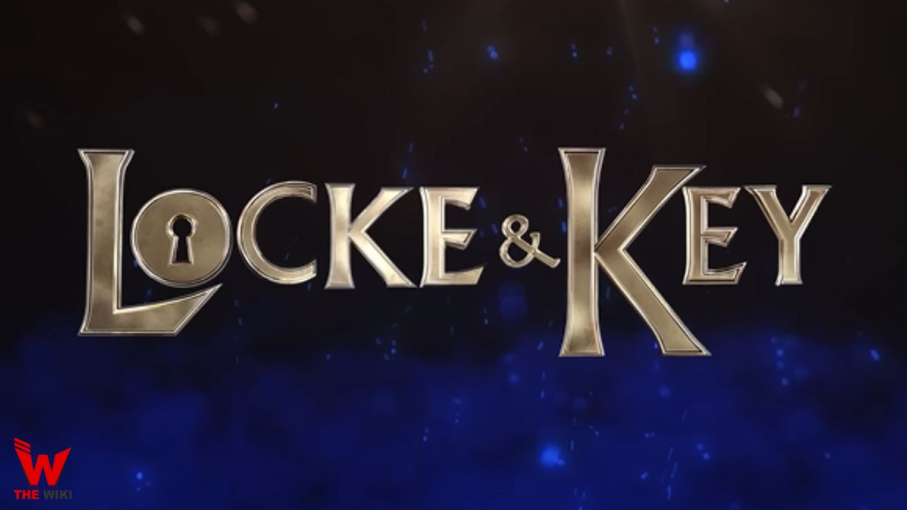 Locke & Key 3 (Netflix) Web Series Cast, Story, Real Name, Wiki & More