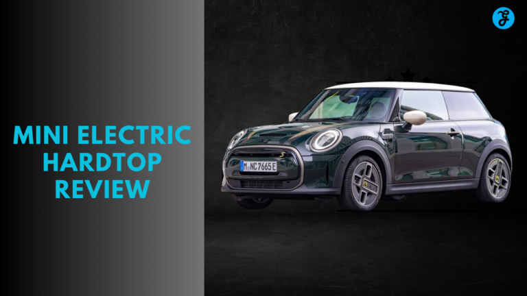 MINI Electric Hardtop Review: Explore the Performance, Range, and Features [Detail Guide]