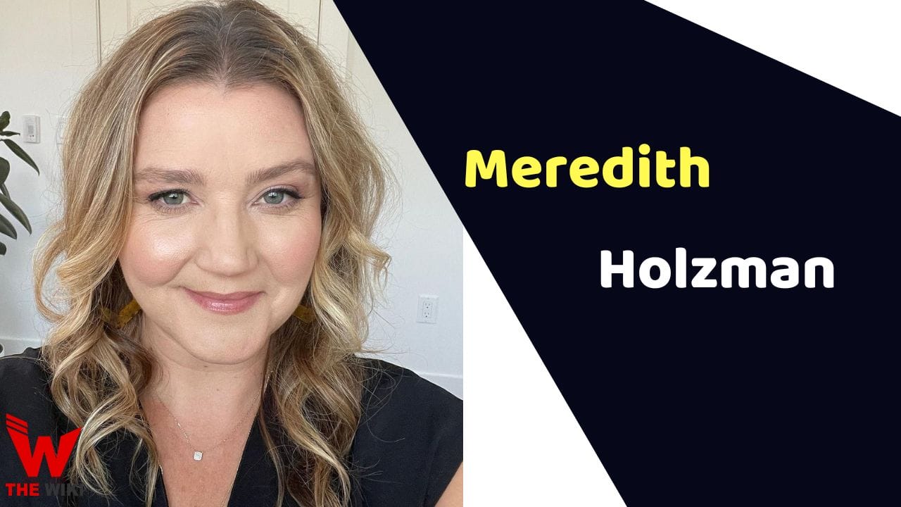 Meredith Holzman (Actress) Height, Weight, Age, Affairs, Biography & More