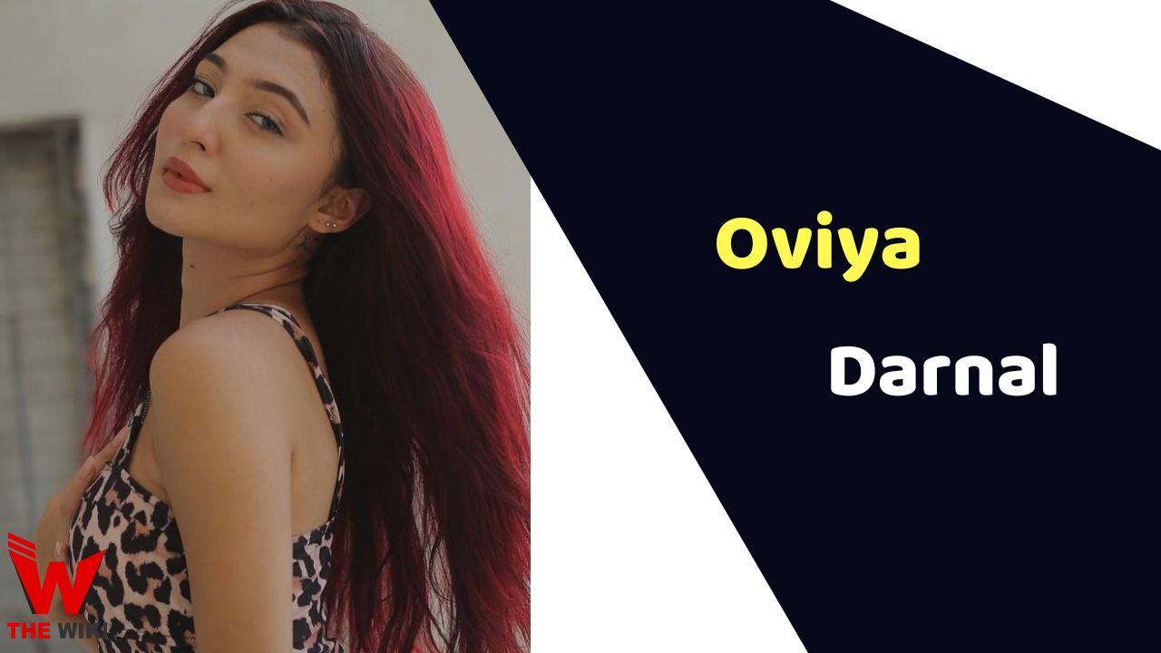 Oviya Darnal (Actress) Height, Weight, Age, Affairs, Biography & More