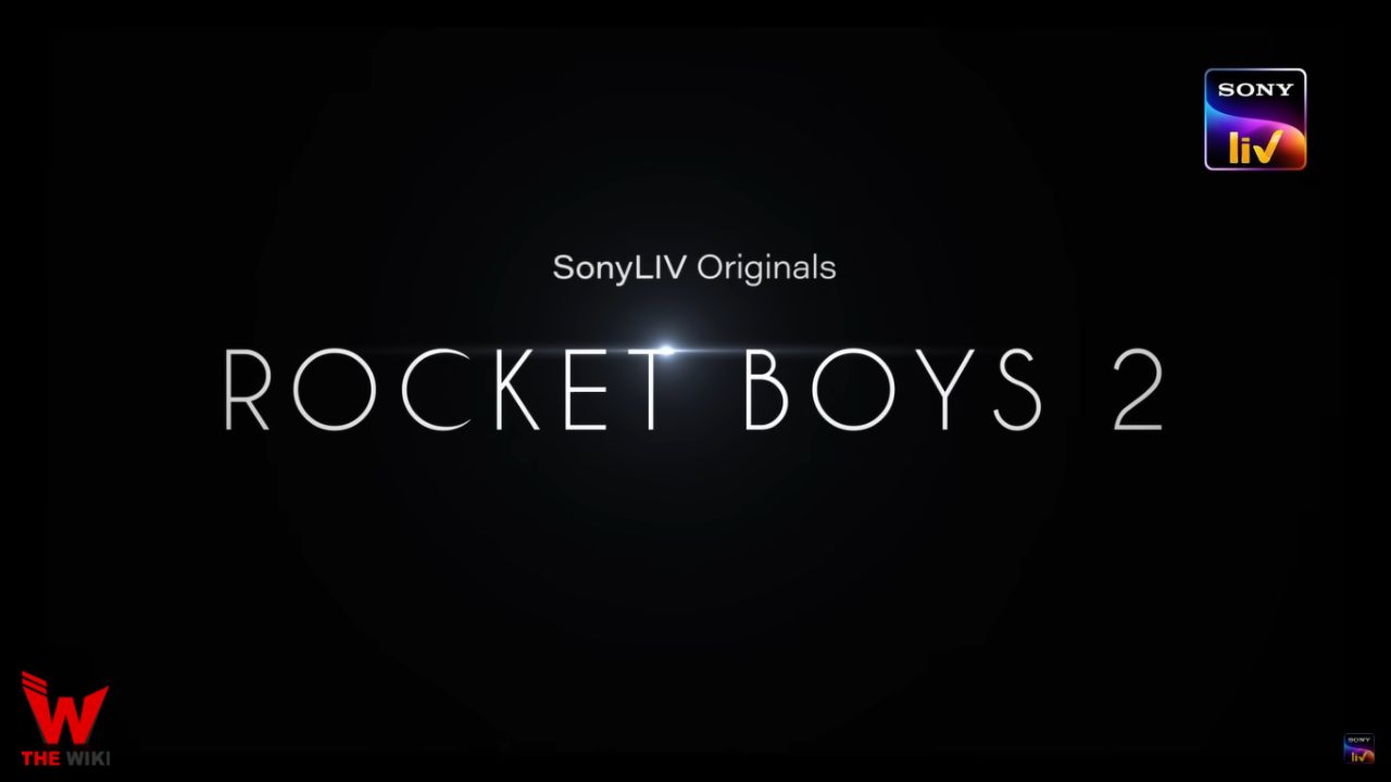 Rocket Boys Season 2 (Sony Liv) Web Series Cast, Story, Real Name, Wiki & More