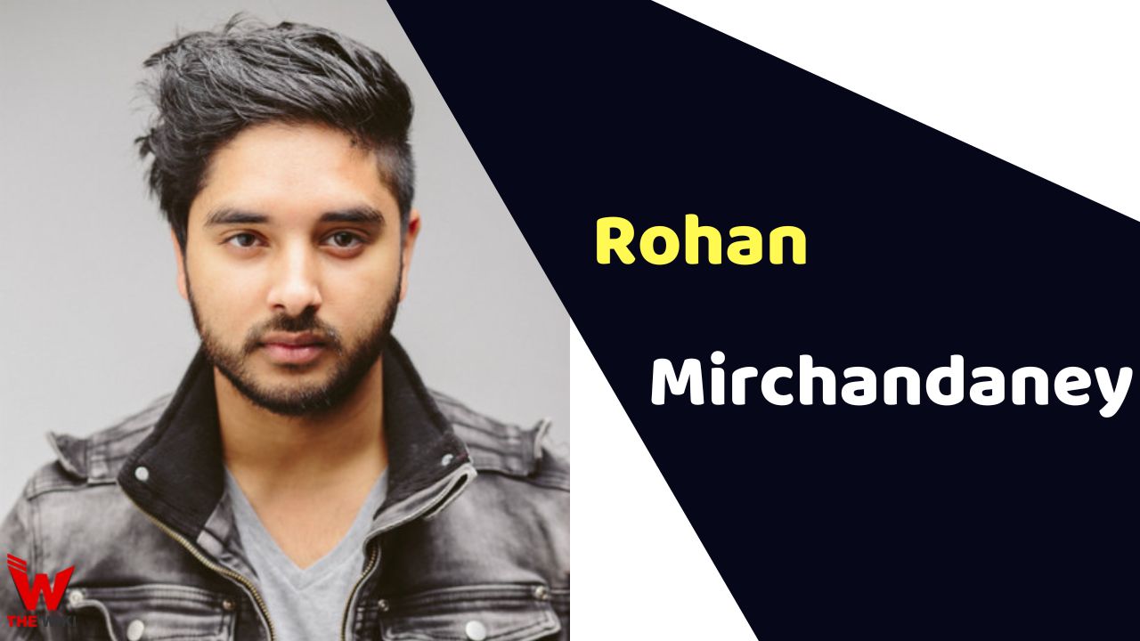 Rohan Mirchandaney (Actor) Height, Weight, Age, Affairs, Biography & More