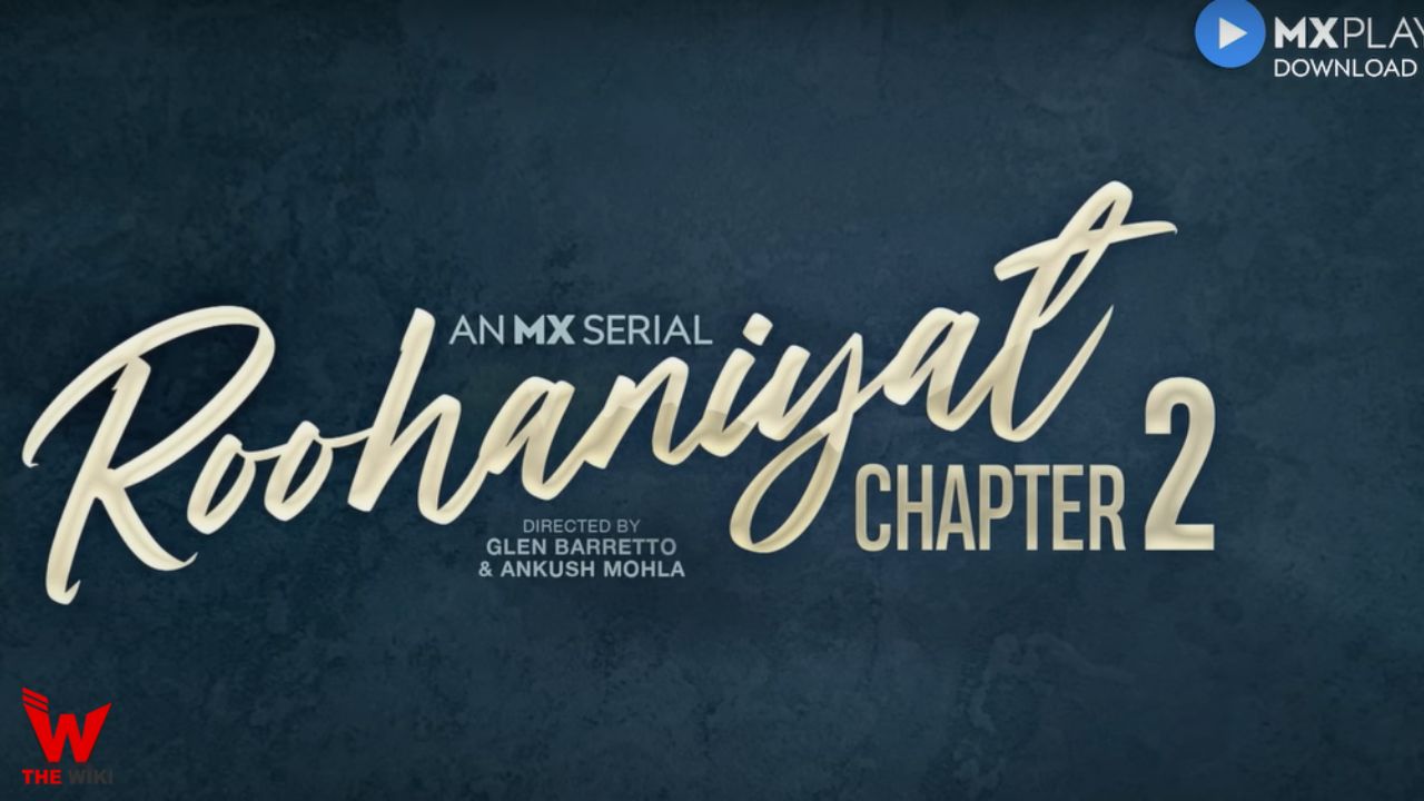 Roohaniyat Chapter 2 (MX Player) Web Series Cast, Story, Real Name, Wiki & More