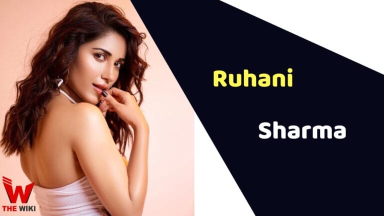 Ruhani Sharma (Actress) Height, Weight, Age, Affairs, Biography & More