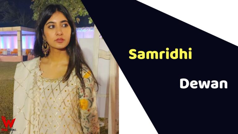 Samridhi Dewan (Actress) Height, Weight, Age, Affairs, Biography & More