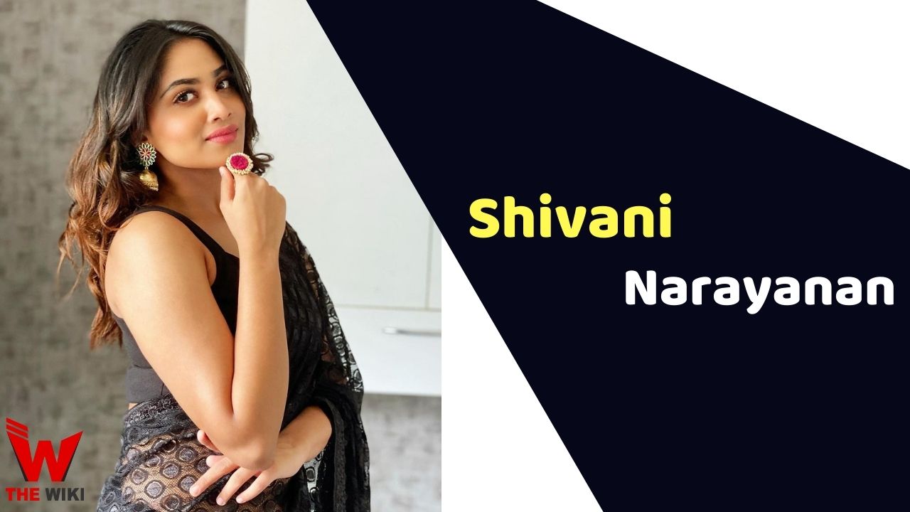 Shivani Narayanan (Actress) Height, Weight, Age, Affairs, Biography & More