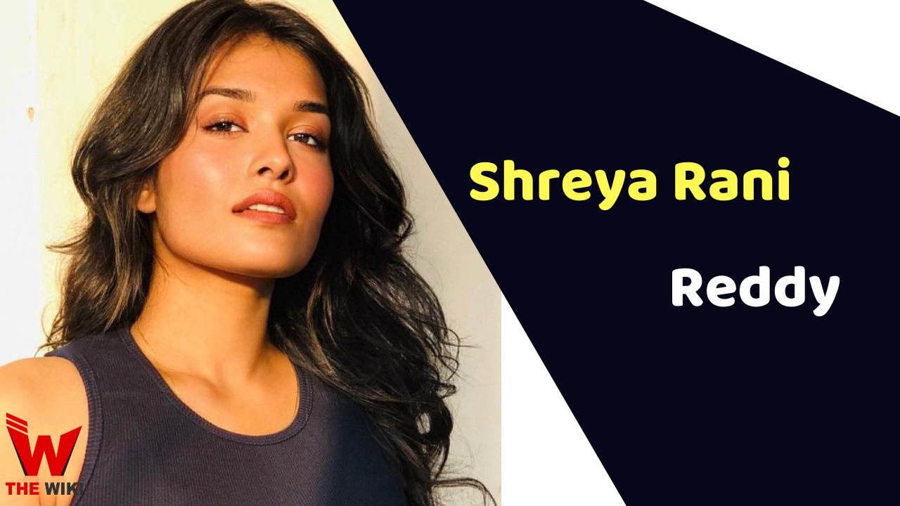 Shreya Rani Reddy (Actress) Height, Weight, Age, Affairs, Biography & More