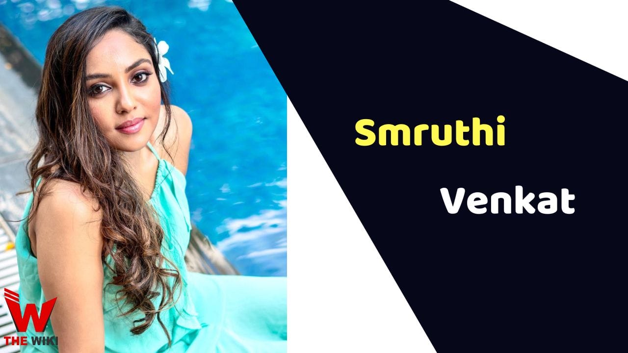 Smruthi Venkat (Actress) Height, Weight, Age, Affairs, Biography & More
