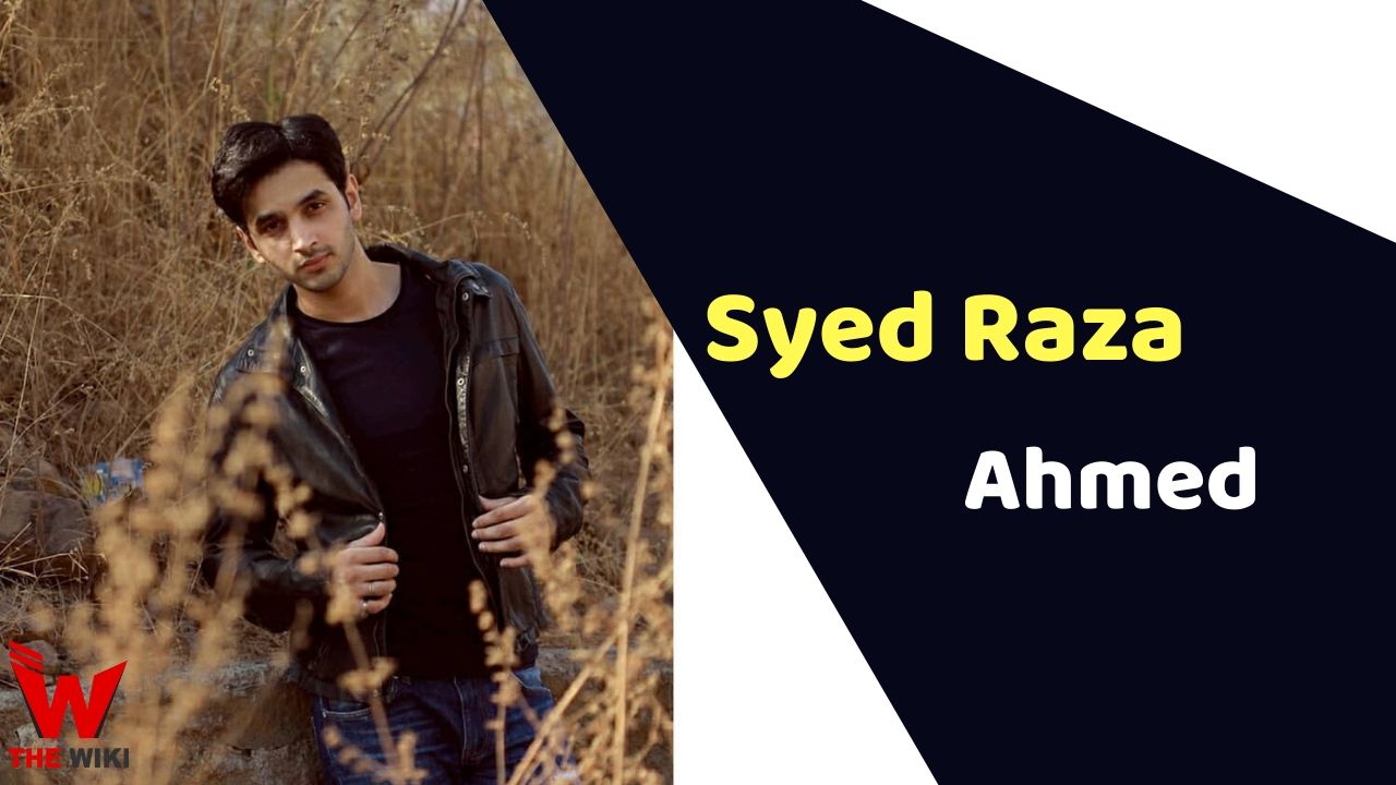 Syed Raza Ahmed (Actor) Height, Weight, Age, Affairs, Biography & More