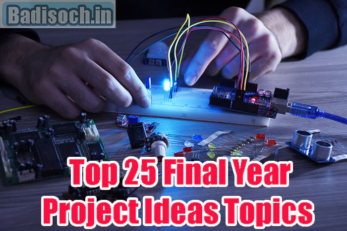 Top 25 Final Year Project Ideas Topics