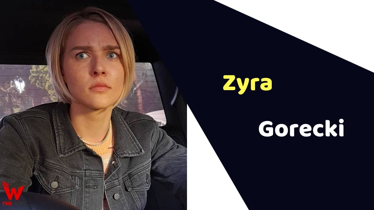 Zyra Gorecki (Actress) Height, Weight, Age, Affairs, Biography & More