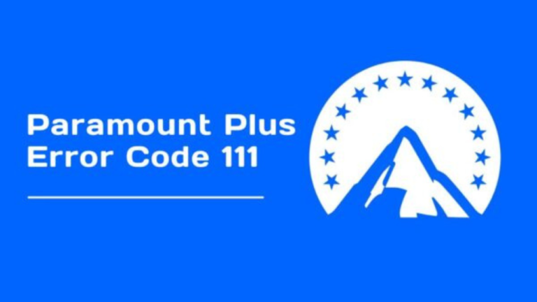 5 Best Ways to Fix Paramount Plus Error Code 111