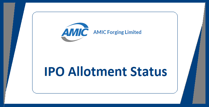 AMIC Forgings IPO Award Status |  GMP Subscription Listing Status