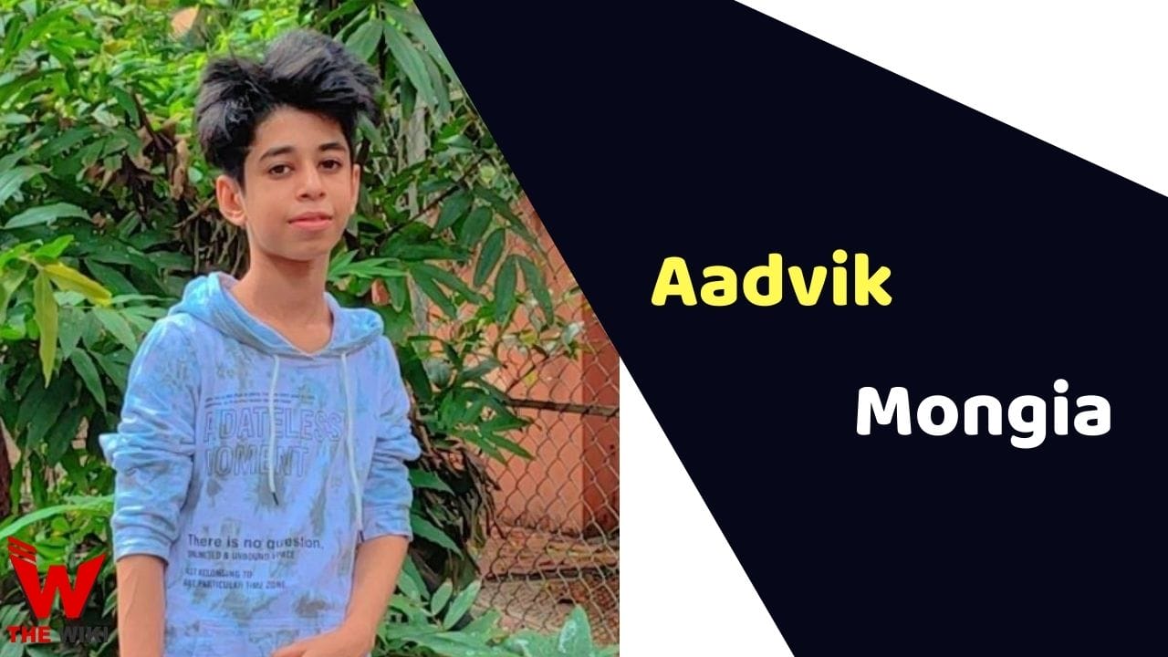 Aadvik Mongia (Child Artist) Age, Career, Biography, Movies, TV Shows & More