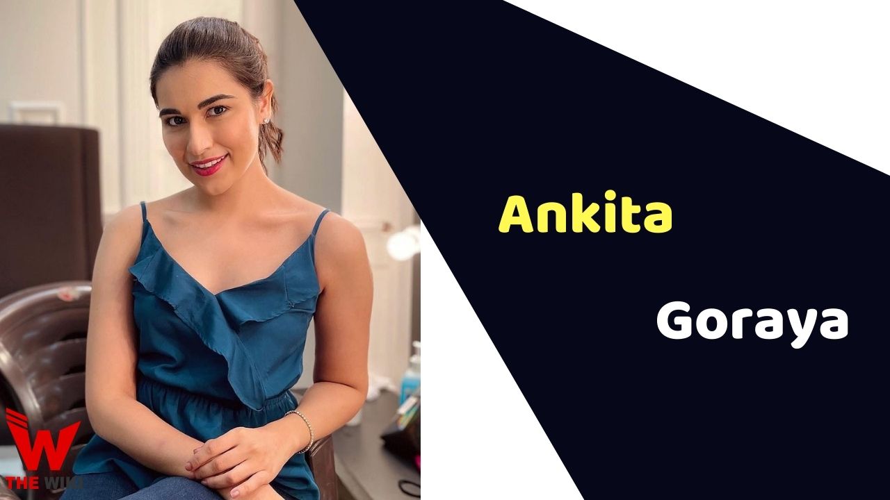 Ankita Goraya (Actress) Height, Weight, Age, Affairs, Biography & More
