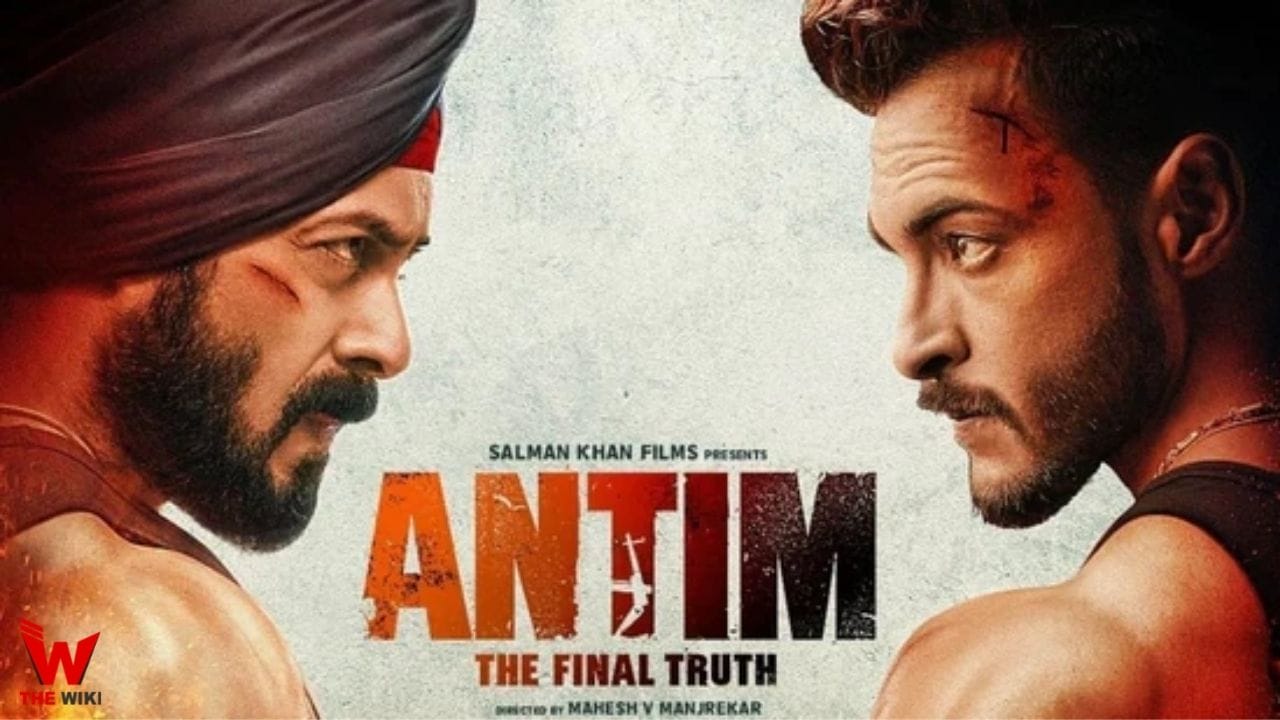 Antim The Final Truth (2021) Movie Cast, Story, Real Name, Wiki, Release Date & More