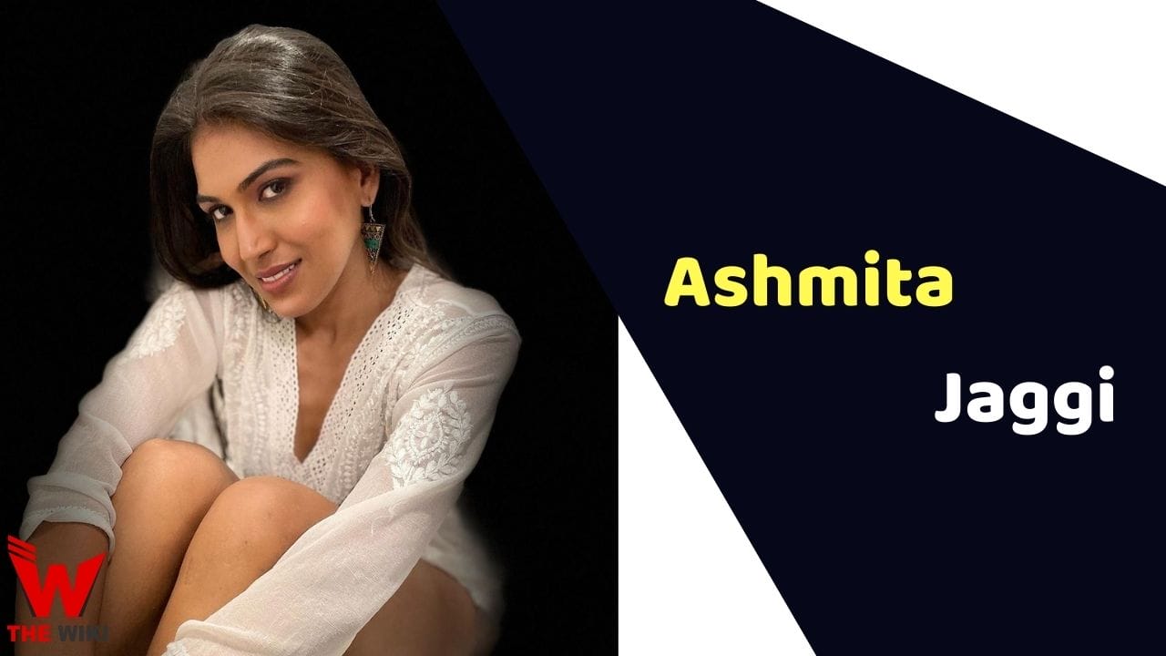 Ashmita Jaggi (Actress) Height, Weight, Age, Affairs, Biography & More