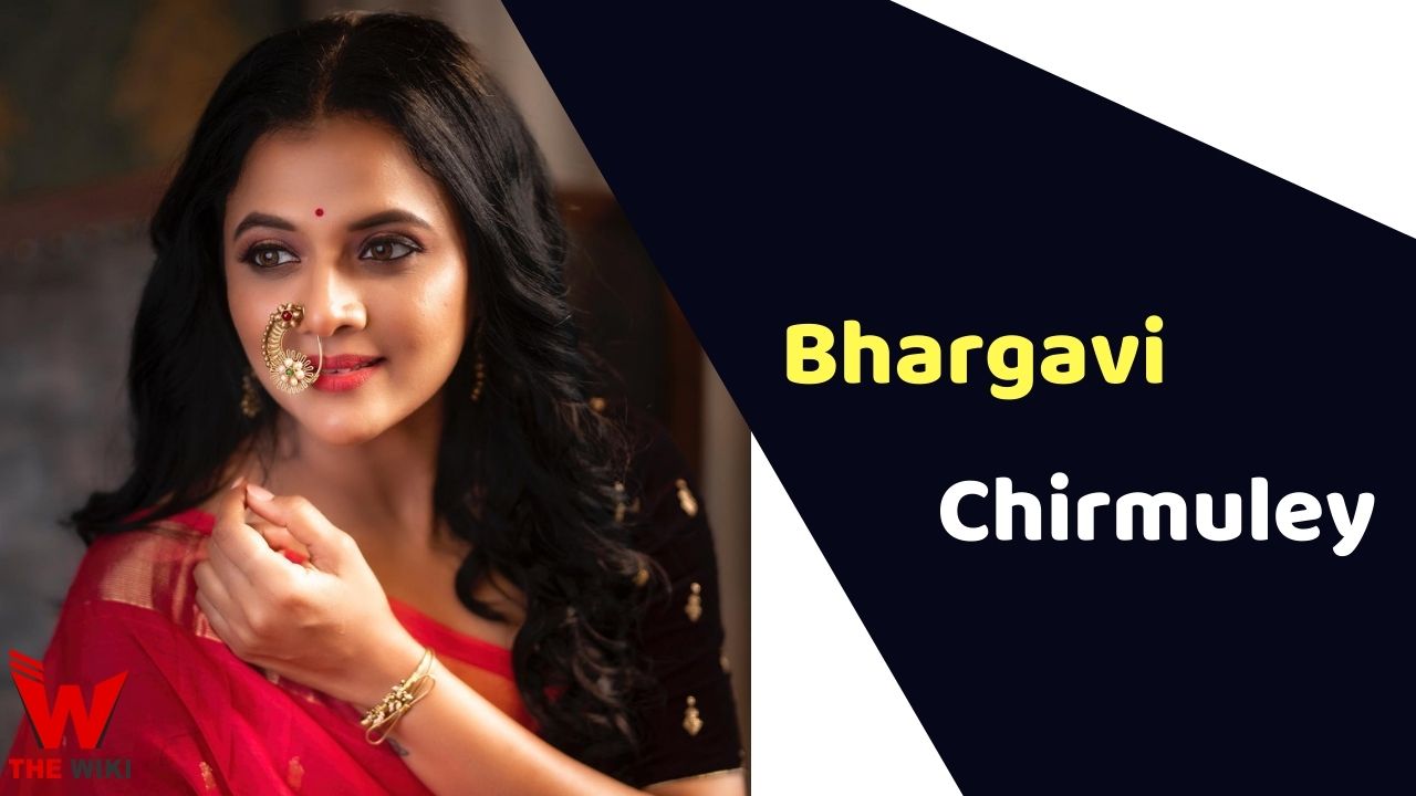 Bhargavi Chirmuley (Actress) Height, Weight, Age, Affairs, Biography & More