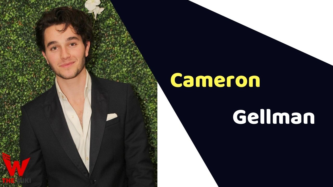 Cameron Gellman (Actor) Height, Weight, Age, Affairs, Biography & More