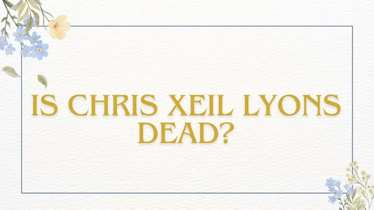 chris xeil lyons death