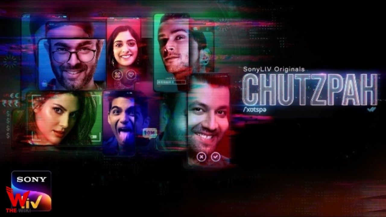 Chutzpah (Sony Liv) Web Series Cast, Story, Real Name, Wiki & More