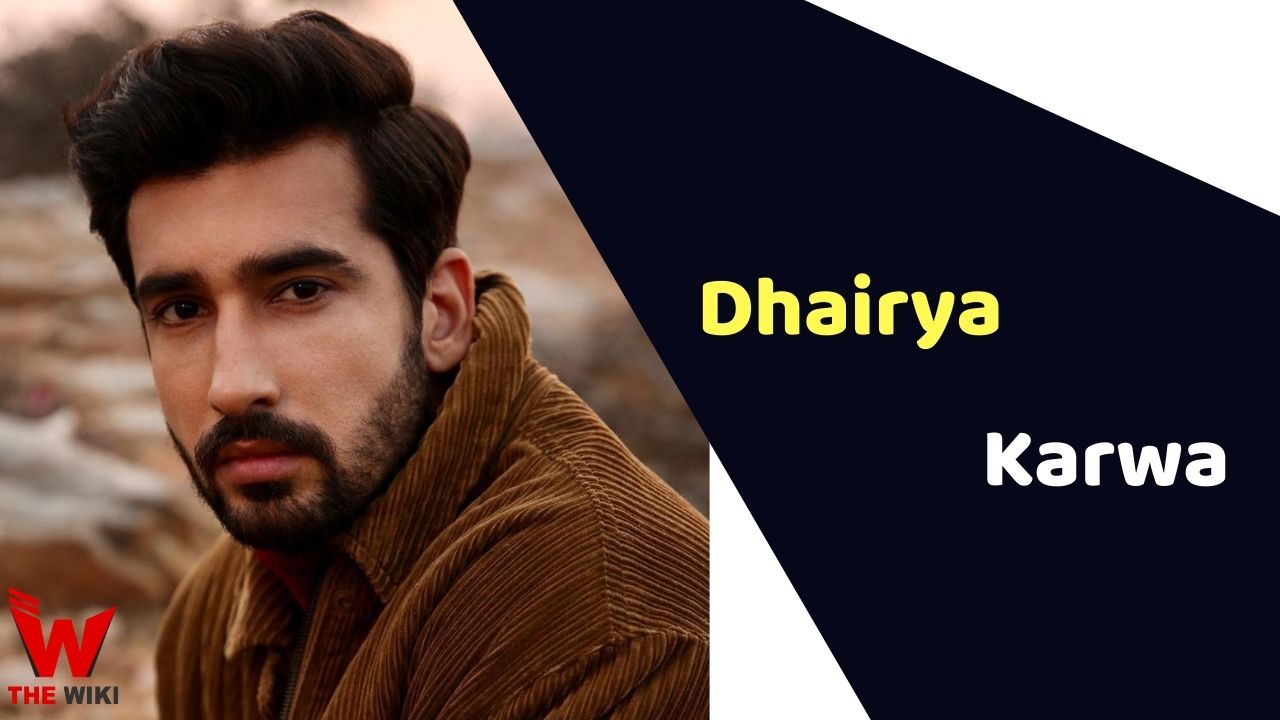 Dhairya Karwa (Actor) Height, Weight, Age, Affairs, Biography & More