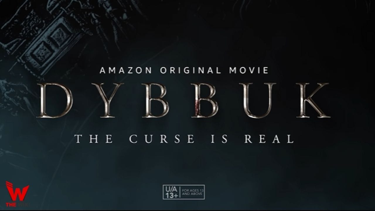 Dybbuk (Amazon Prime) Movie Cast, Story, Real Name, Wiki, Release Date & More